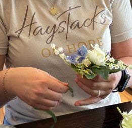 Haystacks of Hope -  Boutonniere & Corsage Creations - April 28th
